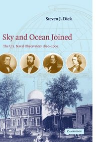 Sky and Ocean Joined: The U. S. Naval Observatory 1830-2000