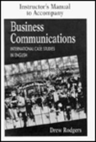 Business Communications: International Case Studies in English [Instructor's Manual]