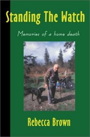 Standing The Watch: Memories of a home death