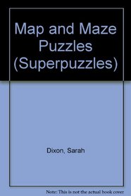 Map and Maze Puzzles (Superpuzzles)