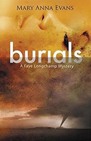Burials (Faye Longchamp, Bk 10)