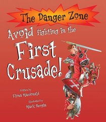 Avoid Fighting in the First Crusade! (Danger Zone)