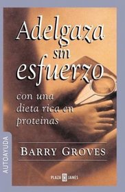 Adelgaza Sin Esfuerzo (Spanish Edition)