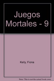 Juegos Mortales - 9 (Spanish Edition)