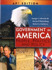 Government in America: People, Politics, and Policy: Advanced Placement Edition