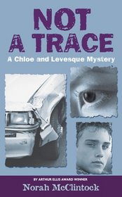 Not a Trace: A Chloe and Levesque Mystery (Chloe and Levesque Mysteries)