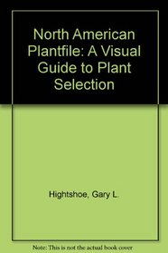 North American Plantfile: A Visual Guide to Plant Selection (Landscape Architecture)