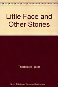 Little Face and Other Stories