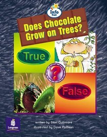 Literacy Land: Info Trail: Emergent: Guided/Independent Reading: Science Themes: Does Chocolate Grow on Trees?