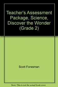 Teacher's Assessment Package, Science, Discover the Wonder (Grade 2)