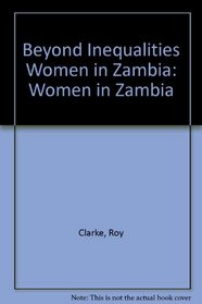 Beyond Inequalities: Women in Zambia