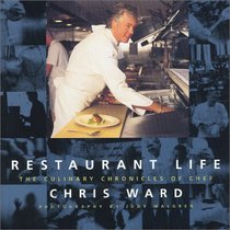 Restaurant Life: The Culinary Chronicles of Chef Chris Ward