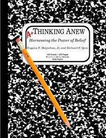 Thinking Anew: Harnessing the Power of Belief