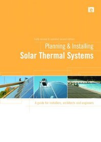 Planning and Installing Solar Thermal Systems: A Guide for Installers, Architects and Engineers