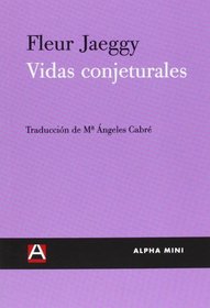 Vidas conjeturales (Spanish Edition)