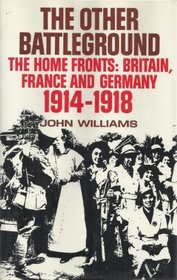 The home fronts: Britain, France and Germany, 1914-1918