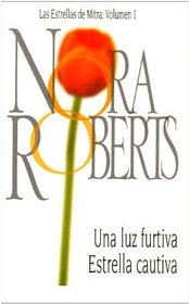 Las Estrellas De Mitra: Volumen 1 : Una Luz FurtivaEstrella Cautiva
