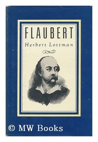 Flaubert a Biography