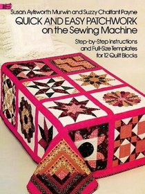 Quick and Easy Patchwork on the Sewing Machine (Dover Needlework Series)