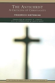 The Antichrist: A Criticism of Christianity