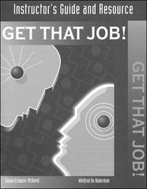 Instructor's Guide and Resource (Get that Job!)