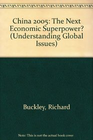China 2005: The Next Economic Superpower? (Understanding Global Issues)