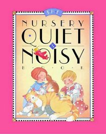 The Nursery Quiet & Noisy Book