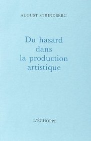 Du hasard dans la production artistique (French Edition)