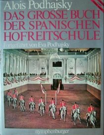 Das grosse Buch der Spanischen Hofreitschule (German Edition)