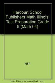 Harcourt Math Illinois Practice for the ISAT Test Grade 5