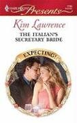 The Italian's Secretary Bride (O'Hagen, Bk 2) (Expecting!) (Harlequin Presents, No 2780)