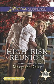 High-Risk Reunion (Lone Star Justice, Bk 1) (Love Inspired Suspense, No 562) (Larger Print)