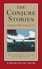 The Conjure Stories (Norton Critical Editions)