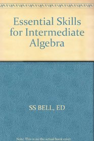 Essential Skills for Intermediate Algebra