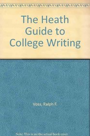 The Heath Guide to College Writing