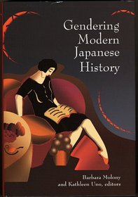 Gendering Modern Japanese History (Harvard East Asian Monographs)