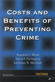 Costs and Benefits of Preventing Crime: Economic Costs and Benefits
