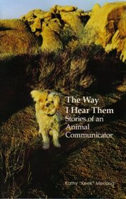 The Way I Hear Them: Stories of an Animal Communicator