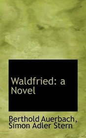 Waldfried: a Novel