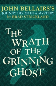 The Wrath of the Grinning Ghost (Johnny Dixon)