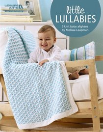 Little Lullabies (Leisure Arts #4528)