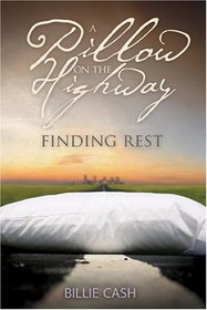 A Pillow on the Highway: Finding Rest