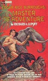 Edgar Rice Burroughs-Master of Adventure