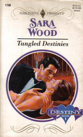Tangled Destinies (Destiny, Bk 1) (Harlequin Presents, No 1790)