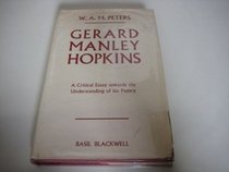 Gerard Manley Hopkins: A critical essay towards the understanding of his poetry,