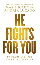 He Fights for You: 40 Promises for Everyday Battles