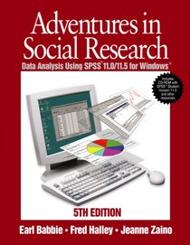 Adventures in Social Research: Data Analysis Using SPSS 11.0/11.5 for Windows, Fifth Edition (Book with Student Resources on CD-ROM)