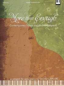 More Than Enough: Contemporary Songs and Enduring Hymns (Lillenas Publications)