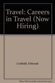 Travel: Careers in Travel (Now Hiring)