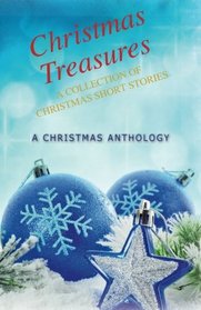 Christmas Treasures: A Collection of Christmas Short Stories